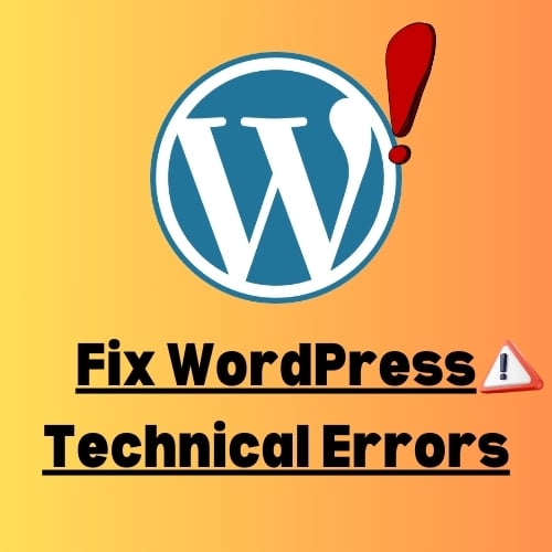 Fix WordPress Technical Errors